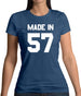Made In '57 Womens T-Shirt