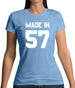 Made In '57 Womens T-Shirt