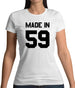 Made In '59 Womens T-Shirt