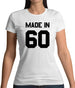 Made In '60 Womens T-Shirt