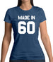 Made In '60 Womens T-Shirt