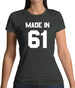 Made In '61 Womens T-Shirt