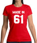 Made In '61 Womens T-Shirt