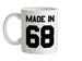 Made In '68 Ceramic Mug