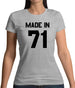 Made In '71 Womens T-Shirt