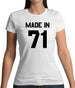 Made In '71 Womens T-Shirt