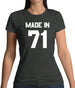 Made In '71 Womens T-Shirt