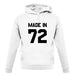 Made In '72 unisex hoodie