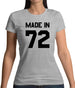 Made In '72 Womens T-Shirt