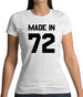 Made In '72 Womens T-Shirt
