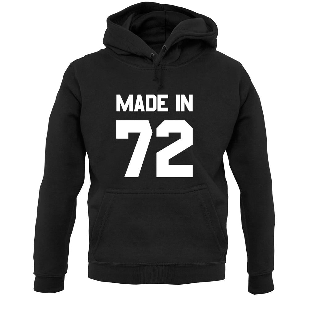 Made In '72 Unisex Hoodie