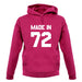 Made In '72 unisex hoodie