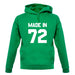 Made In '72 unisex hoodie