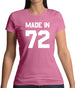 Made In '72 Womens T-Shirt