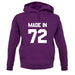 Made In '72 unisex hoodie