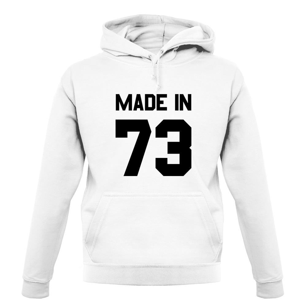 Made In '73 unisex hoodie