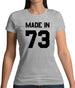 Made In '73 Womens T-Shirt