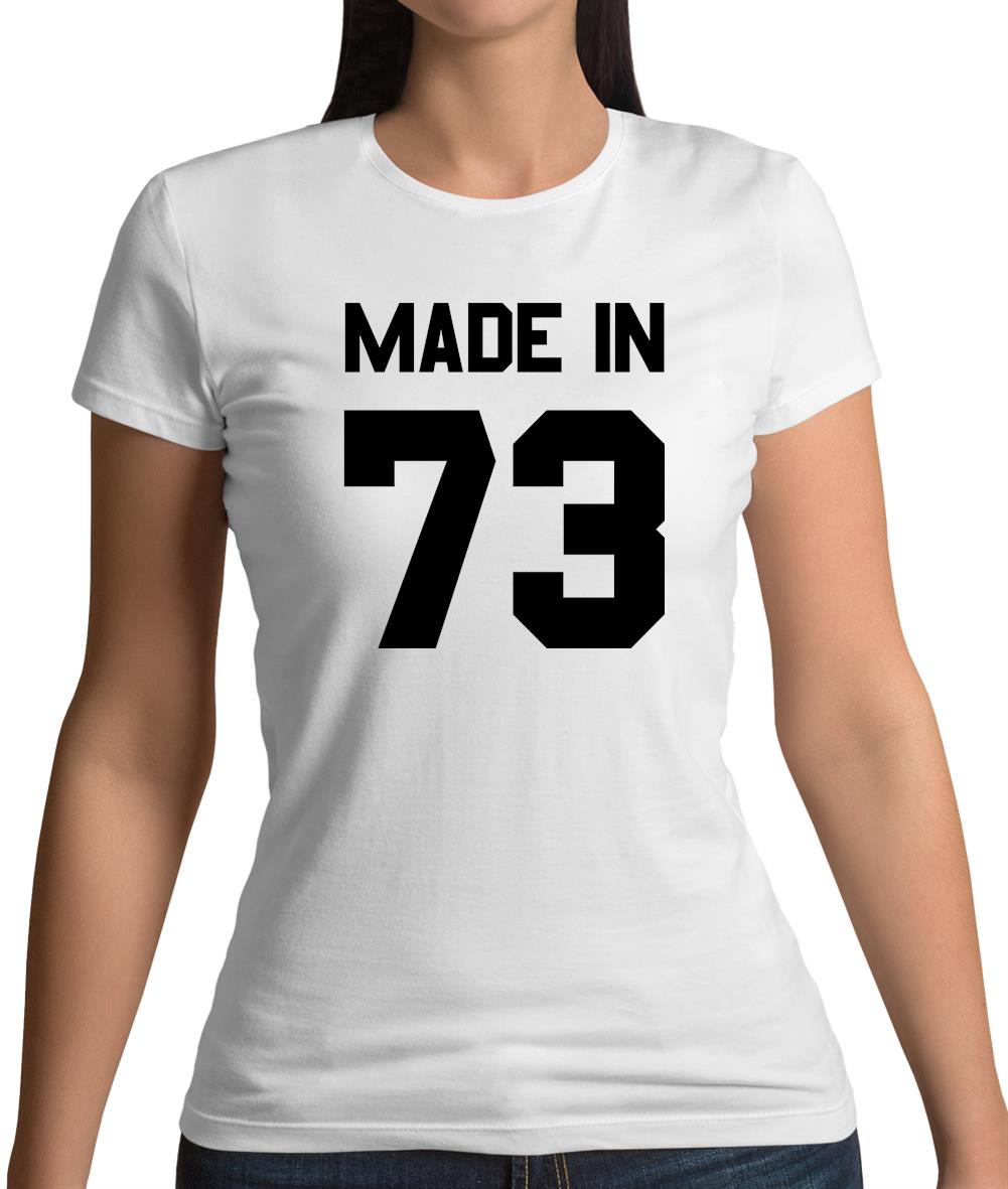 Made In '73 Womens T-Shirt