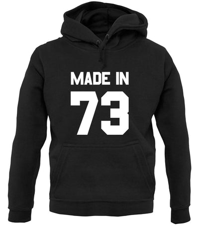 Made In '73 unisex hoodie