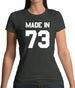 Made In '73 Womens T-Shirt