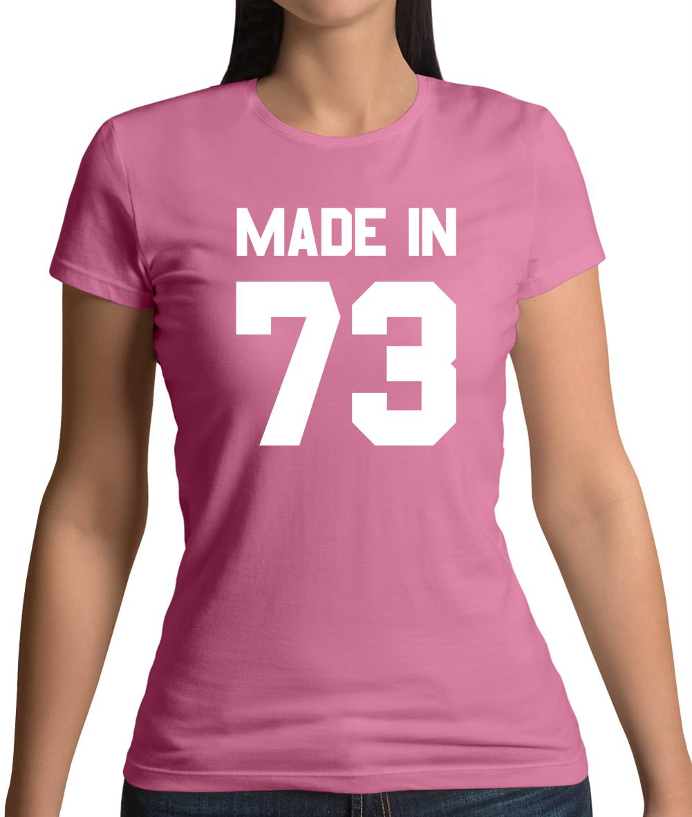 Made In '73 Womens T-Shirt