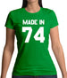 Made In '74 Womens T-Shirt