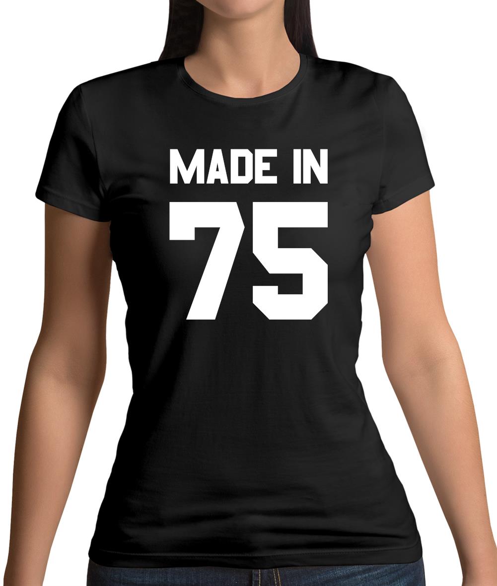 Made In '75 Womens T-Shirt