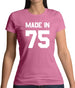 Made In '75 Womens T-Shirt