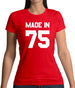 Made In '75 Womens T-Shirt