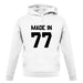 Made In '77 unisex hoodie