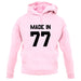 Made In '77 unisex hoodie