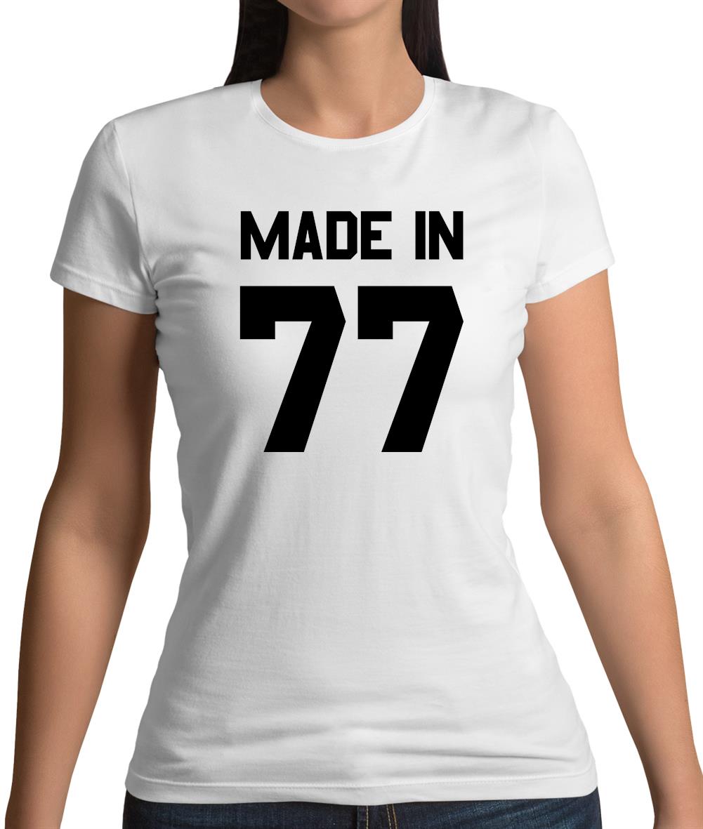 Made In '77 Womens T-Shirt