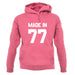 Made In '77 unisex hoodie