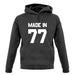 Made In '77 unisex hoodie