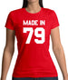 Made In '79 Womens T-Shirt