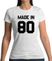 Made In '80 Womens T-Shirt
