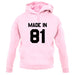 Made In '81 unisex hoodie