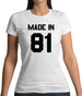 Made In '81 Womens T-Shirt