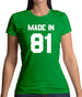 Made In '81 Womens T-Shirt