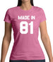 Made In '81 Womens T-Shirt