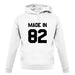 Made In '82 unisex hoodie