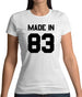 Made In '83 Womens T-Shirt