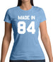 Made In '84 Womens T-Shirt