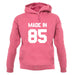 Made In '85 unisex hoodie