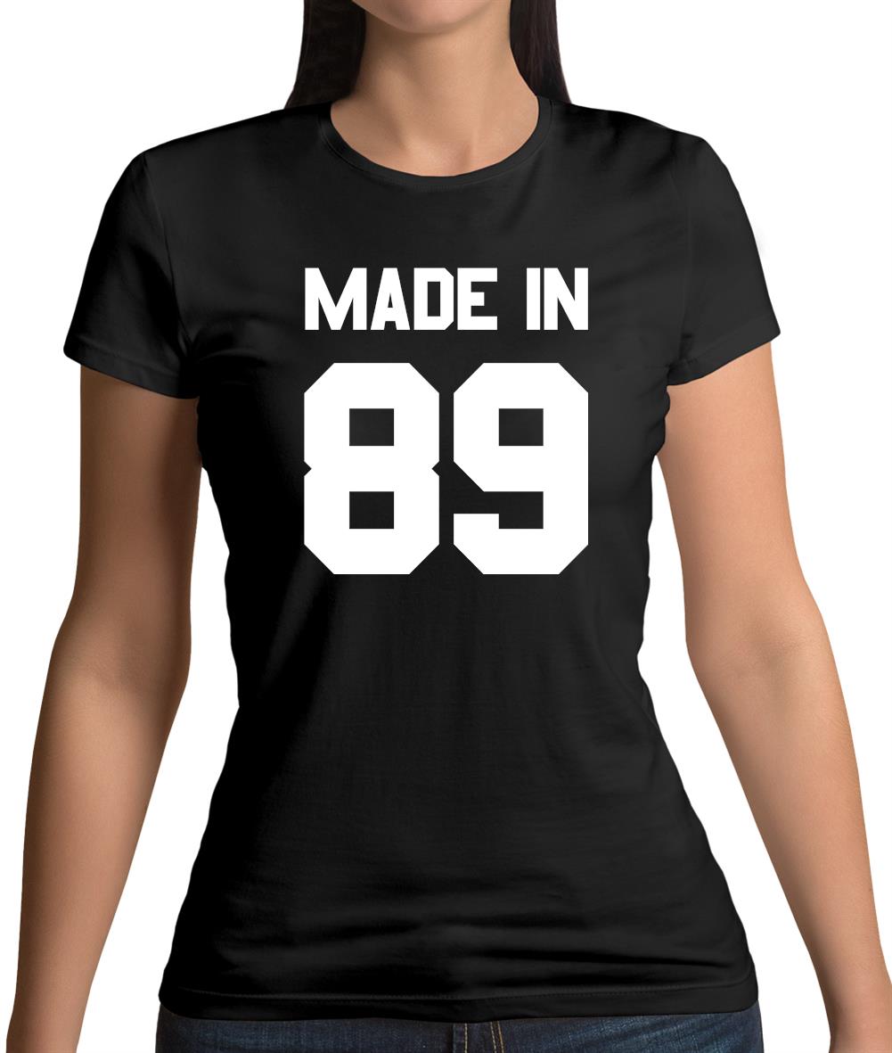 Made In '89 Womens T-Shirt