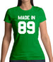 Made In '89 Womens T-Shirt