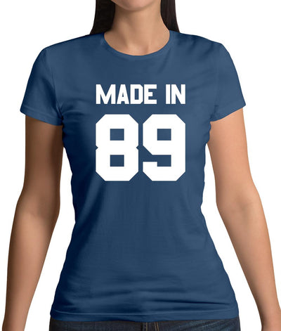 Made In '89 Womens T-Shirt