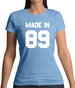 Made In '89 Womens T-Shirt
