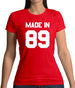 Made In '89 Womens T-Shirt