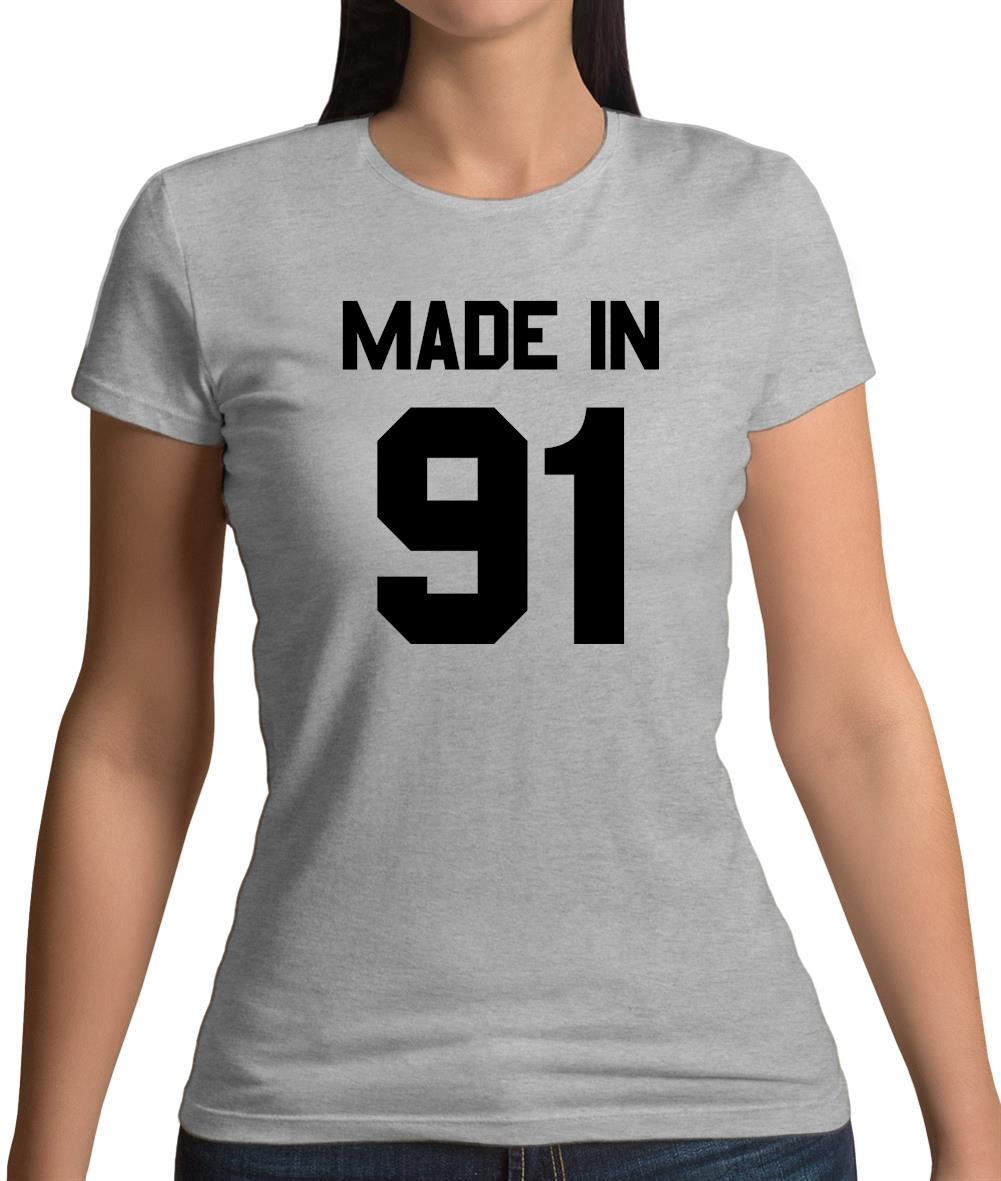 Made In '91 Womens T-Shirt